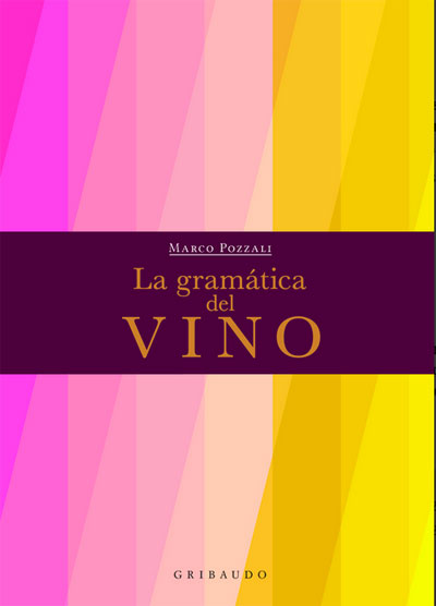Tecnovino, La gramática del vino, libro de Marco Pozzoli