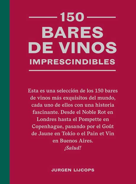 Tecnovino- libro 150 bares de vinos imprescindibles de Jurgen Lijcops