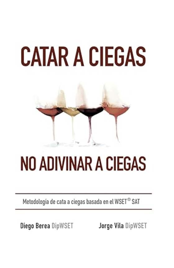 Tecnovino- técnica de cata libro Catar a ciegas, de Diego Berea y Jorge Vila